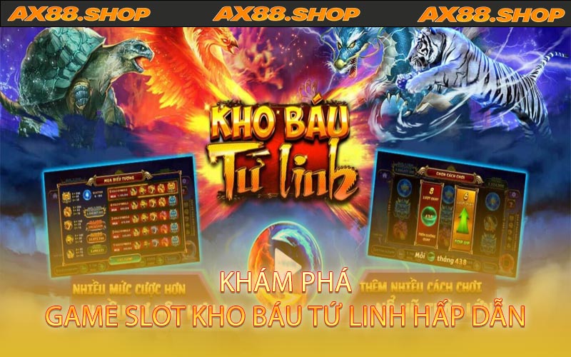 Khám phá game slot kho báu tứ linh hấp dẫn
