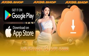 Lợi ích khi tải app AX88