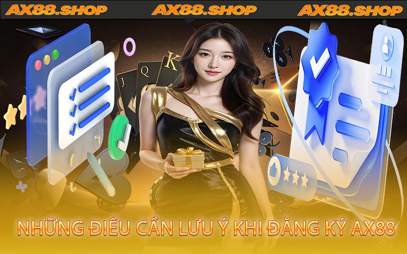 Những điều cần lưu ý khi đăng ký AX88