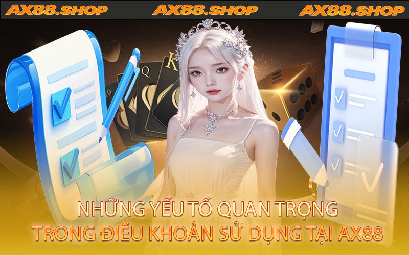Những yếu tố quan trọng trong điều khoản sử dụng tại AX88